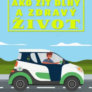 Ako žiť dlhý a zdravý život