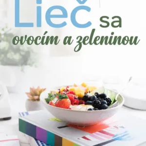 Lieč sa ovocím a zeleninou