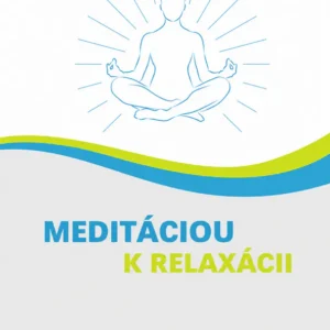 Meditáciou k relaxáci